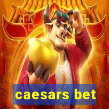 caesars bet